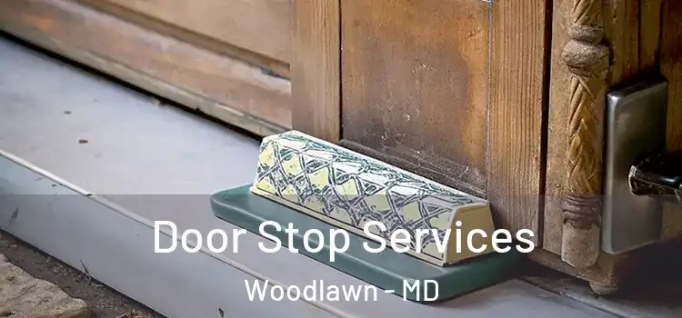 Door Stop Services Woodlawn - MD