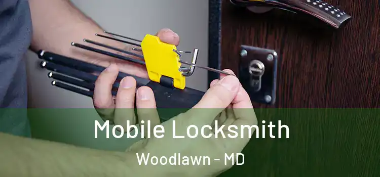 Mobile Locksmith Woodlawn - MD